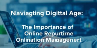 Navigating the Digital Age: The Importance of Online Reputation Management Navigating the Digital Age: The Importance of Online Reputation Management